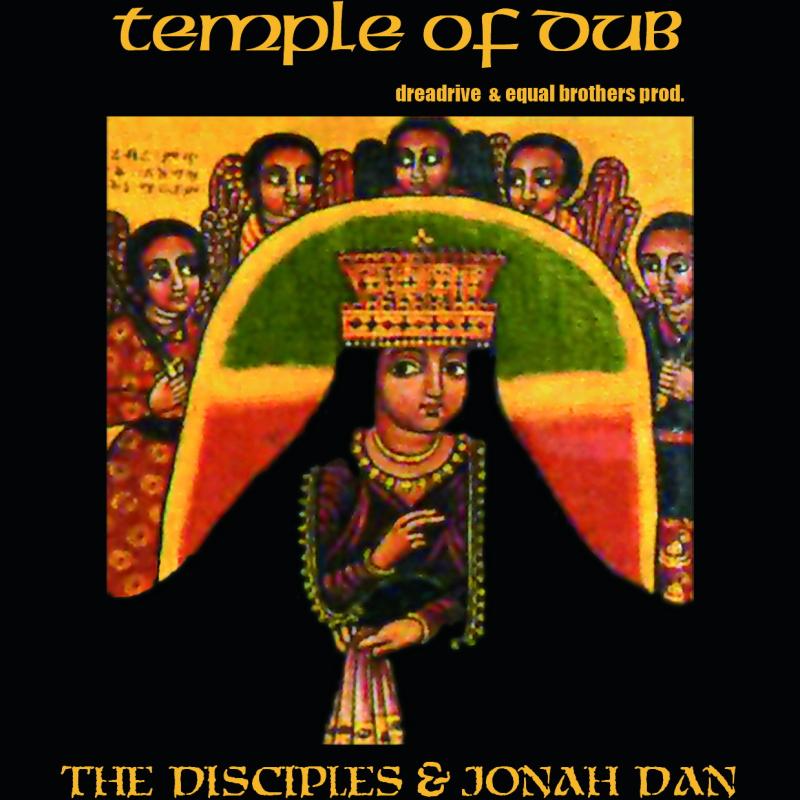 TEMPLE OF DUB [DISCIPLES + JONAH DAN]